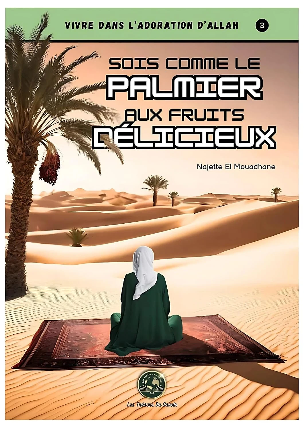 Couverture de Sois comme le palmier aux fruits délicieux